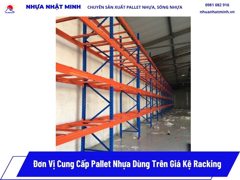 Đơn Vị Cung Cấp Pallet Nhựa Dùng Trên Giá Kệ Racking - Uy Tín,Giá Tốt 1 Kệ pallet racking