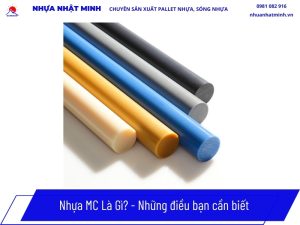 Nhựa MC Là Gì? Đặc Tính, Bảng Giá & Ứng Dụng Nhựa MC Nylon 2026 5 Nhựa MC