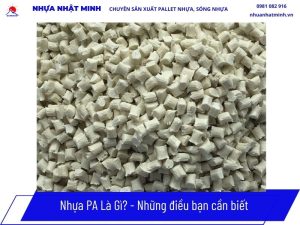 Là loại nhựa an toàn nên PA được dùng để làm hộp đựng, bảo quản thực phẩm