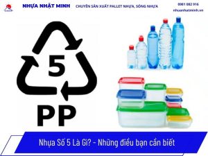 Nhựa Số 5 Là Gì? Đặc Điểm, Ứng Dụng & Báo Giá Nhựa PP 2026 3 Nhựa Số 5