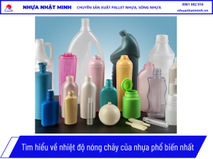 Tìm hiểu về nhiệt độ nóng chảy của nhựa phổ biến nhất