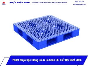 Pallet Nhựa Đặc: Bảng Giá & So Sánh Chi Tiết Mới Nhất 2026 2 Pallet Nhựa Đặc